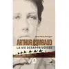 LE LYS BLEU EDITIONS SAS Arthur Rimbaud - La vie désapprivoisée