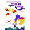 LE LYS BLEU EDITIONS SAS Vagues souvenirs d'un crétin ordinaire