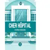 Cher hôpital broché