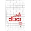 Le chant d'Éros broché
