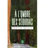 A  l'ombre des se quoias broché