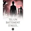 Tel un battement d'ailes... broché