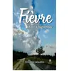 Fièvre - Livre gros caractères broché