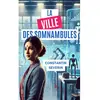 Le Lys Bleu La ville des somnambules broché