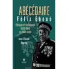 Le Lys Bleu Abécédaire Félix Éboué - Éthique et résistance 1884-1944 en 1000 mots broché