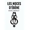 Le Lys Bleu Les noces d'ébène