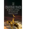 Le cinquième procès de Jehanne la Pucelle, dite Jeanne d'Arc broché