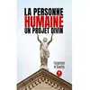 La Personne humaine un projet divin broché