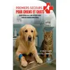 Premiers secours pour chiens et chats Aymeric Lapp
