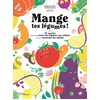 La Martiniere Eds De Mange tes légumes !