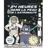 La Martiniere Jeunesse 24 Heures Dans La Peau De L'astronaute - 7 Incroyables Missions T'attendent