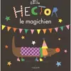 La Martiniere Jeunesse Hector le magichien Sophie Ledesma (Auteur)