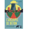 Sarbacane L'archipel de béton (Broché)