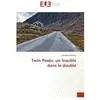 Universitaires Europeennes Twin Peaks, un trouble dans le double