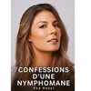 Confessions d'une Nymphomane: Histoires Érotiques Interdites de Sexe T...