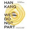 Hamish Hamilton We do not part Han Kang (Auteur), E. Yaewon (Traduction), Paige Aniyah Morris (Traduction)