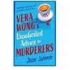 Harper Collins UK VERA WONG''S UNSOLICITED ADVICE FOR MURDERERS