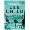 Penguin In Too Deep: Pre-order the gripping new Jack Reacher thriller from the No.1 Sunday Times bestseller