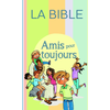 Bibli'o Amis Pour Toujours - La Bible "Parole De Vie