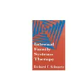 Internal Family Systems Therapy, The Guilford Family Therapy Series