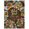 Abrams Books The Forest Feast Gatherings: Simple Vegetarian Menus for Hosting Friends & Family