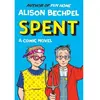 Spent: A Comic Novel - Alison Bechdel