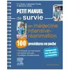 Petit manuel de survie en médecine intensive-réanimation : 100 procédu...