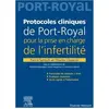 Protocoles cliniques de Port-Royal pour la prise en charge de l'infert...