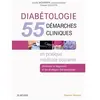Elsevier Masson Diabétologie : 55 démarches cliniques en pratique médicale courante