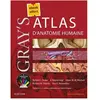 Elsevier Masson Gray's Atlas d'anatomie humaine