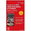 Elsevier Masson Scanner et IRM ostéo-articulaires en pratique