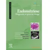 Elsevier Masson Endométriose: Diagnostic et prise en charge (Pratique en gynécologie-obstétrique)