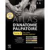 Elsevier Masson Atlas d'anatomie palpatoire. Tome 1