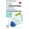 Elsevier Masson Guide du calcul de doses et de débits médicamenteux