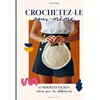 Dessain Et Tolra Crochetez-le vous-même: 15 modèles faciles et rapides à crocheter
