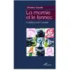 L'harmattan La momie et le fennec : fables pour Louise Christian Cavaillé