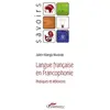 L'harmattan Langue Française En Francophonie - Pratiques Et Réflexions