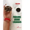 L'harmattan Parlons Arabe Libanais