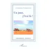 L'harmattan Un jour, j'irai là !