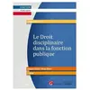 Gualino Eds Le droit disciplinaire dans la fonction publique