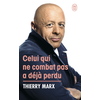J'ai Lu Celui qui ne combat pas a déjà perdu