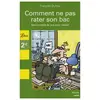 Librio Comment ne pas rater son bac ?: des conseils de pro pour réussir
