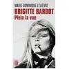 J'AI LU Brigitte Bardot - Plein La Vue
