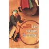 Les racines du temps Annie Degroote (Auteur)