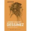 Le Temps Apprivoise Livre Lancez-vous et dessinez - Dessinez tout et partout