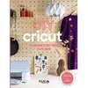 Cricut - Solar Lifestyle - DIY - Découpe, dessin et gravure - Guide de création