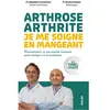 Solar Arthrose, Arthrite : Je Me Soigne En Mangeant - Rhumatismes, Ce Qui Marche Vraiment Pour Soulager Vos Articulations