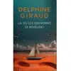 Pocket Là où les souvenirs se révèlent Delphine Giraud (Auteur)