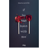 Pocket If he had been with me Laura Nowlin (Auteur), Noémie Saint-Gal (Traduction)