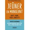 Pocket Jeûner en mangeant - Santé, forme, poids, longévité Poche
